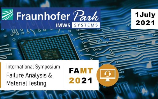 International Symposium on Failure Analysis and Material Testing – FAMT 2021 (Konferenz | Online)