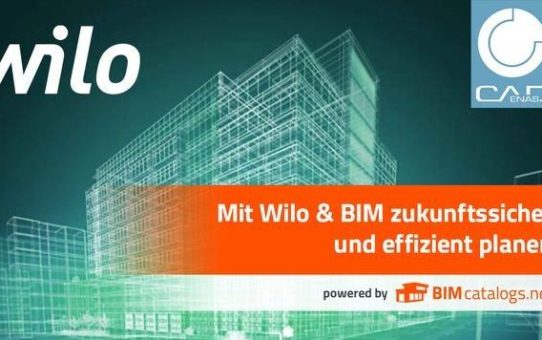 Digitalisierung: Wilo geht mit neuem BIM-Portal powered by CADENAS live