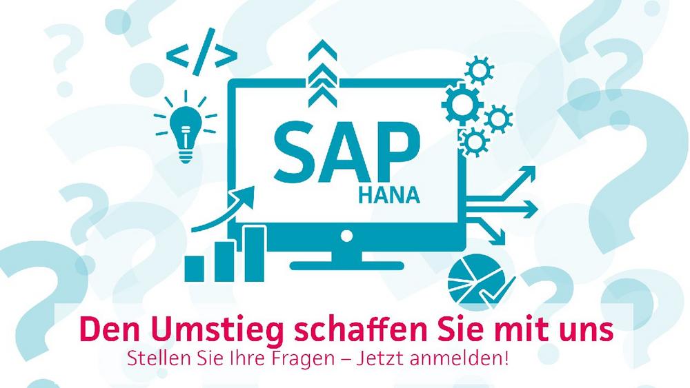SAP HANA - den Umstieg schaffen Sie mit uns! (Webinar | Online)
