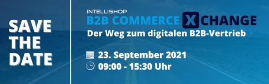 B2B Commerce XChange – Der Weg zum digitalen B2B-Vertrieb (Networking-Veranstaltung | Karlsruhe)