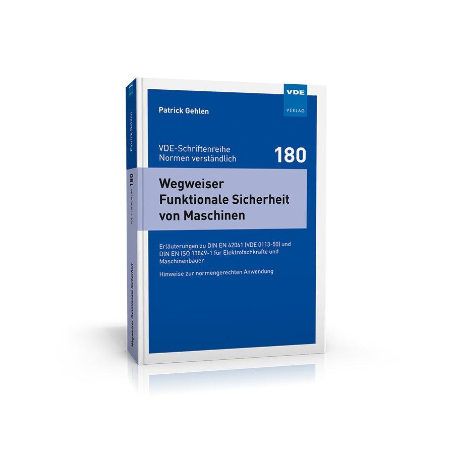 Die neue DIN EN 62061 (VDE 0113-50) –  Unterstützung für den Anwender bei der normgerechten Anwendung