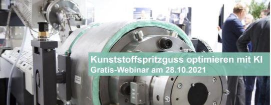 Kunststoffspritzguss optimieren mit KI – Gratis-Webinar mit Projektbeispiel am 28.10.2021 (Webinar | Online)