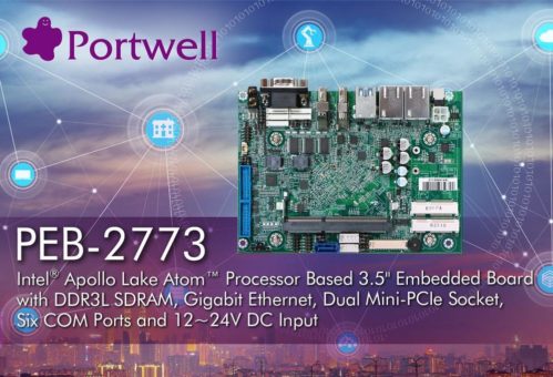 Portwell kündigt das PEB-2773, ein 3,5 Zoll Formfaktor Embedded System Board mit der neuesten Generation Intel® Atom™ Apollo Lake SOC an