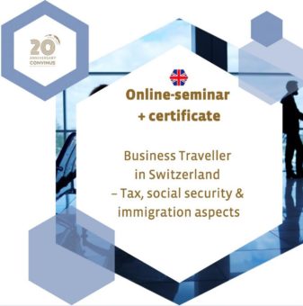Business Traveller in Switzerland – Tax, social security & immigration aspects (Seminar | Online)