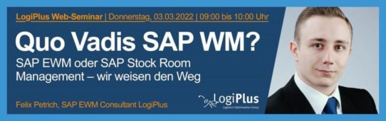 Quo Vadis SAP WM? SAP EWM oder SAP Stock Room Management – wir machen den Vergleich (Webinar | Online)