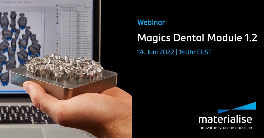 Magics Dental Module 1.2 - Die neue 3D-Druck-Dentallösung von Materialise (Webinar | Online)