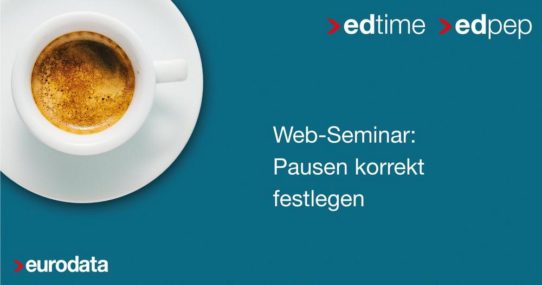 Pausen korrekt festlegen – für edtime und edpep Anwender (Webinar | Online)