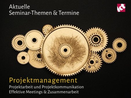 Hilfreiche Seminare rund um das Projektmanagement und die Zusammenarbeit nicht nur im Projekt-Team