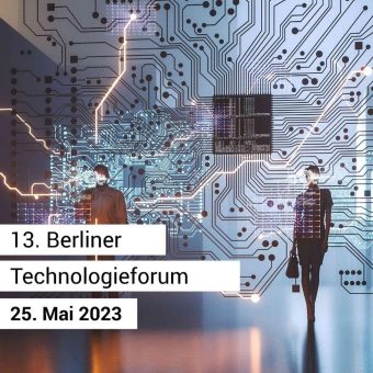 13. Berliner Technologieforum am 25. Mai 2023