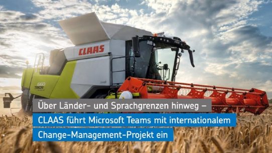 CLAAS führt Microsoft Teams mit internationalem Change-Management-Projekt ein