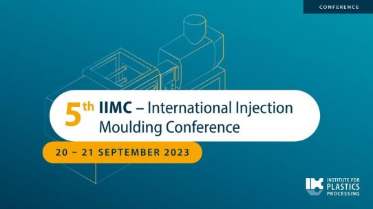 5. International Injection Moulding Conference (IIMC) mit Fokus auf die Automobilindustrie