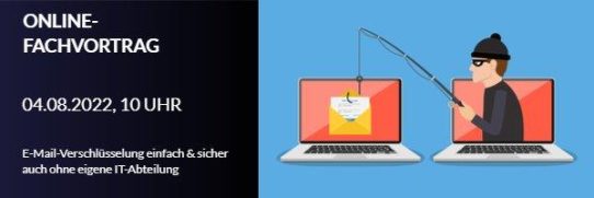 Online-Fachvortrag | E-Mail-Verschlüsselung einfach & sicher auch ohne eigene IT-Abteilung (Webinar | Online)