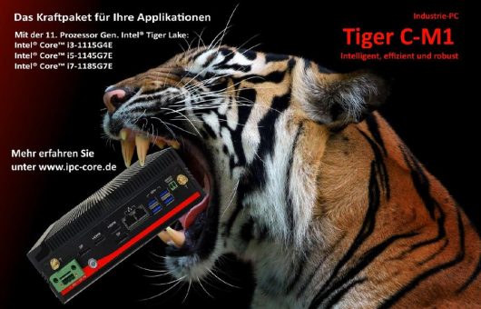 Tiger C-M1 – das Kraftpaket für Ihre Applikationen!