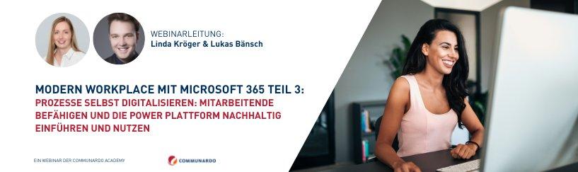 Modern Workplace mit Microsoft 365 Teil 3 - Prozesse selbst digitalisieren mit Power Platform (Webinar | Online)