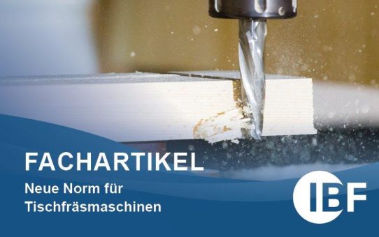 Fachartikel: Neue Norm für Tischfräsmaschinen