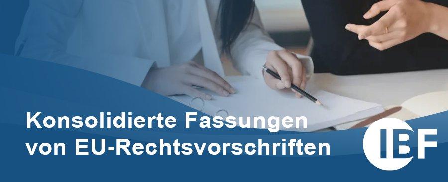 Konsolidierte Fassungen von EU-Rechtsvorschriften