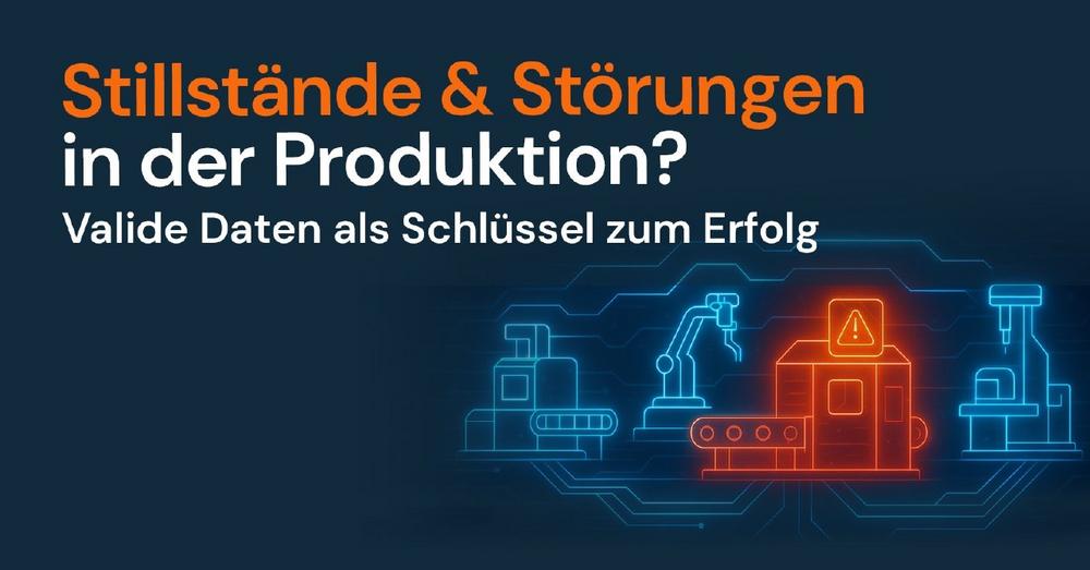 Maschinenstillstände in der Produktion: Ein unterschätztes Problem und der Schlüssel zur Lösung durch MES