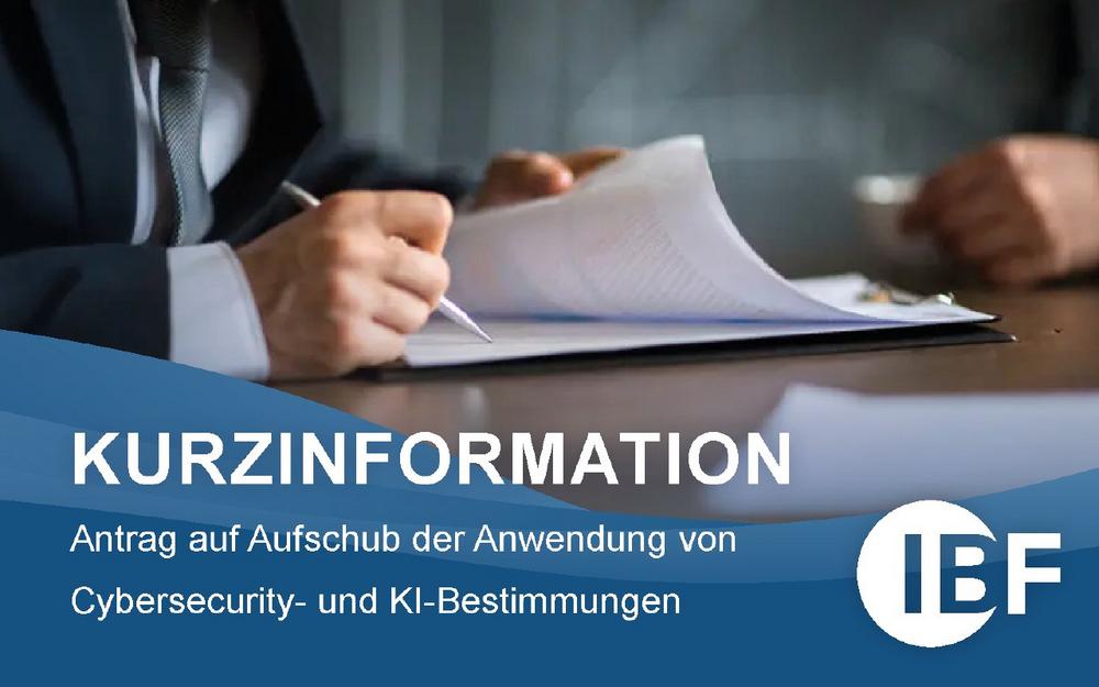 Antrag auf Aufschub der Anwendung von Cybersecurity- und KI-Bestimmungen