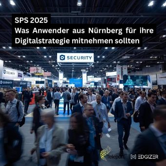 SPS 2025: Security, Edge Computing und AI/Robotics prägen die industrielle Entwicklung – Edgizer als Lösungsansatz für sichere Edge-Infrastrukturen